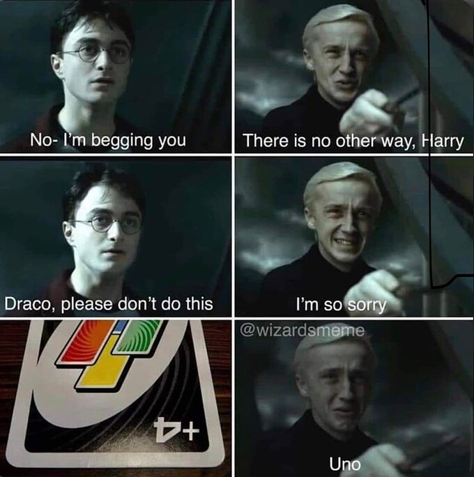 person-no-begging-draco-please-dont-do-this-b-there-is-no-other-way-harry-so-sorry-wizardsmeme-uno